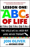 Lesson One: The ABCs of Life: The Skills We All Need But Were Never Taught