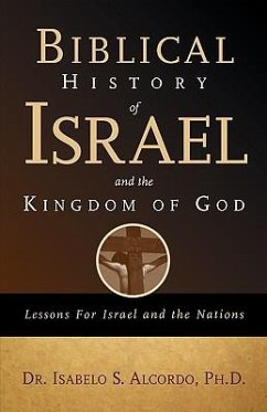 Biblical History of Israel and the Kingdom of God - Alcordo, Isabelo S.