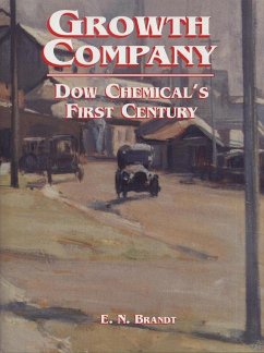 Growth Company: Dow Chemical's First Century - Brandt, E. N.