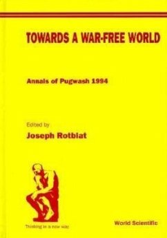 Towards a War-Free World: Annals of Pugwash 1994