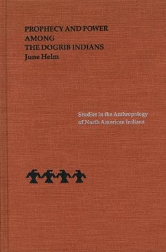 Prophecy and Power Among the Dogrib Indians - Helm, June