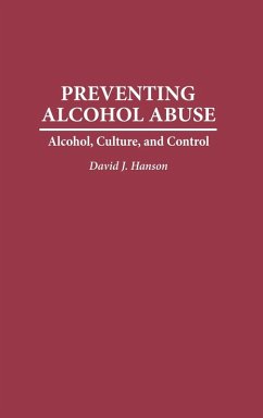 Preventing Alcohol Abuse - Hanson, David J.