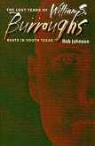 The Lost Years of William S. Burroughs: Beats in South Texas