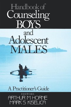 Handbook of Counseling Boys and Adolescent Males - Horne, Arthur M. / Kiselica, Mark S.