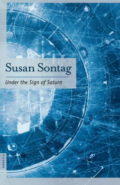 Under the Sign of Saturn - Sontag, Susan; Sontag