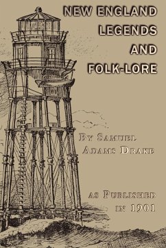 New England Legends and Folk-Lore - Drake, Samuel Adams