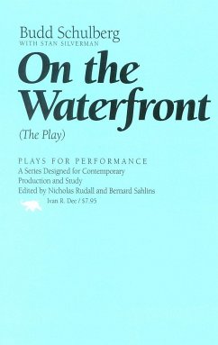 On the Waterfront: The Play - Schulberg, Budd