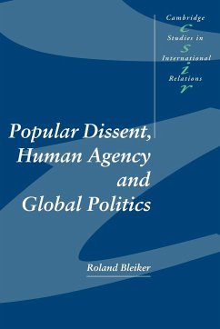 Popular Dissent, Human Agency and Global Politics - Bleiker, Roland