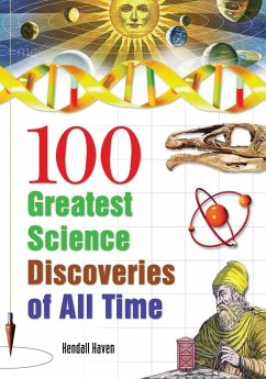 100 Greatest Science Discoveries of All Time - Haven, Kendall