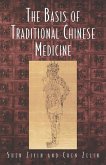 The Basis of Traditional Chinese Medicine