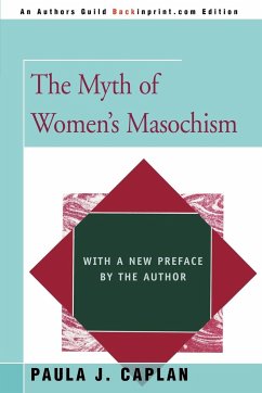 The Myth of Women's Masochism - Caplan, Paula J.
