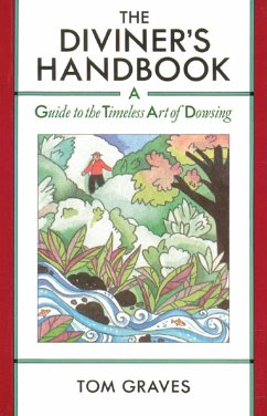 The Diviner's Handbook: A Guide to the Timeless Art of Dowsing - Graves, Tom
