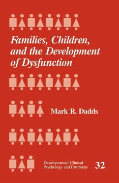 Families, Children and the Development of Dysfunction - Dadds, Mark R.