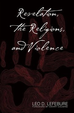 Revelation, the Religions, and Violence - Lefebure, Leo D