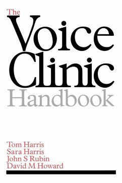 The Voice Clinic Handbook - Harris, Tom; Harris, Sara; Rubin, John S; Howard, David M