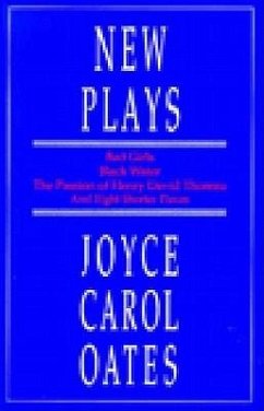 New Plays - Oates, Joyce Carol