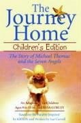 The Journey Home: Children's Edition: The Story of Michael Thomas ANS the Seven Angels - Corley, Theresa; Olson, Hope A.; Corely, Theresa