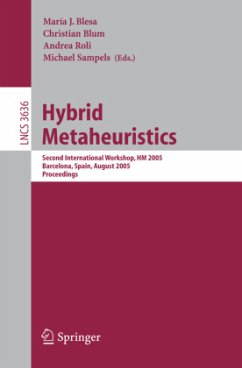 Hybrid Metaheuristics - Blesa Aguilera, María José / Blum, Christian / Roli, Andrea / Sampels, Michael (eds.)