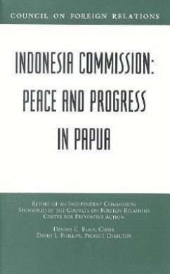 Indonesia Commission: Peace and Progress in Papua - Blair, Dennis C.; Phillips, David L.