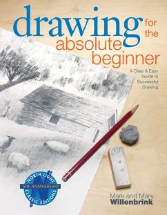 Drawing for the Absolute Beginner - Willenbrink, Mark; Willenbrink, Mary