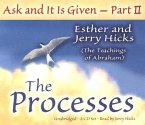 Ask & It Is Given: The Processes