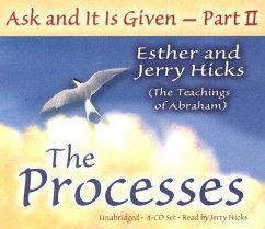 Ask & It Is Given: The Processes - Hicks, Esther; Hicks, Jerry