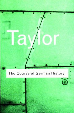 The Course of German History - Taylor, A.J.P.
