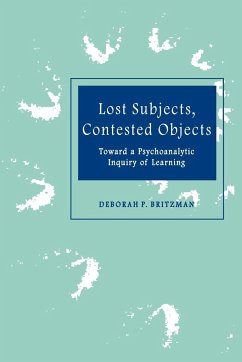 Lost Subjects, Contested Objects - Britzman, Deborah P.