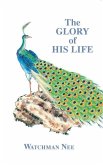 The Glory of His Life