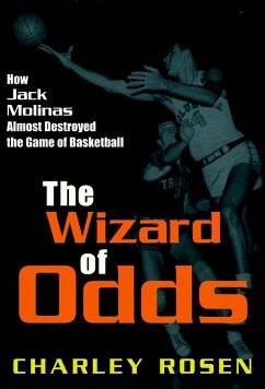 The Wizard of Odds: How Jack Molinas Almost Destroyed the Game of Basketball - Rosen, Charley