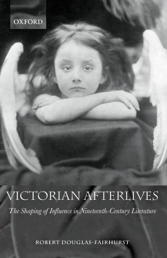 Victorian Afterlives - Douglas-Fairhurst, Robert