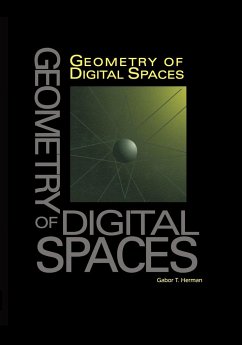 Geometry of Digital Spaces - Herman, Gabor T.
