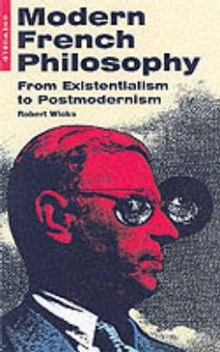 Modern French Philosophy: From Existentialism to Postmodernism - Wicks, Robert