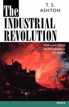 The Industrial Revolution 1760-1830 - Ashton, T. S.