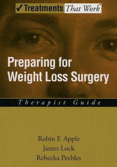 Preparing for Weight Loss Surgery - Apple, Robin F; Lock, James; Peebles, Rebecka