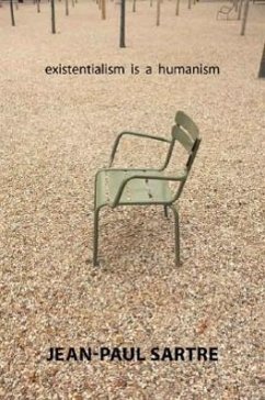 Existentialism Is a Humanism - Sartre, Jean-Paul