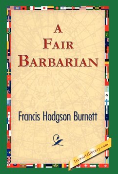 A Fair Barbarian - Burnett, Frances Hodgson; Burnett, Franis Hodgson