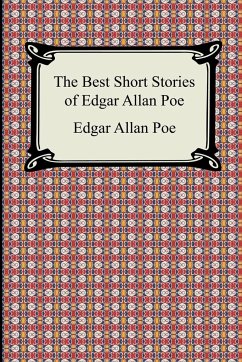 The Best Short Stories of Edgar Allan Poe - Poe, Edgar Allan