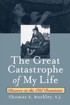 The Great Catastrophe of My Life - Buckley S. J., Thomas E.