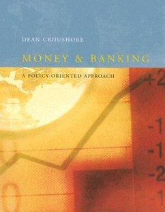 Money and Banking: A Policy-Oriented Approach - Croushore, Dean