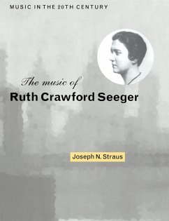 The Music of Ruth Crawford Seeger - Joseph N., Straus; Straus, Joseph N.