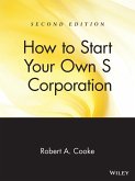 How to Start Your Own 's' Corporation
