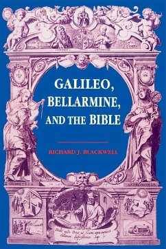 Galileo, Bellarmine, and the Bible - Blackwell, Richard J.