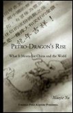 Petro-Dragon's Rise. What It Means for China and the World