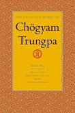 The Collected Works of Chogyam Trungpa, Volume 1