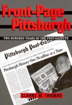 Front-Page Pittsburgh - Thomas, Clarke M.