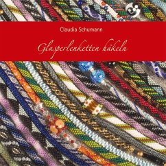 Glasperlenketten häkeln - Schumann, Claudia