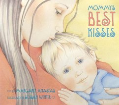 Mommy's Best Kisses - Anastas, Margaret