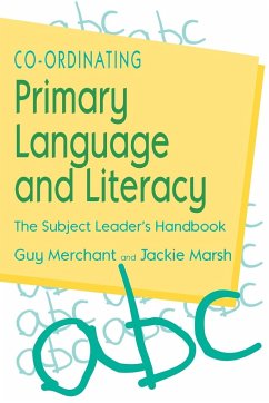Co-Ordinating Primary Language and Literacy - Merchant, Guy; Marsh, Jackie