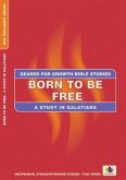 Born to Be Free: A Study in Galatians